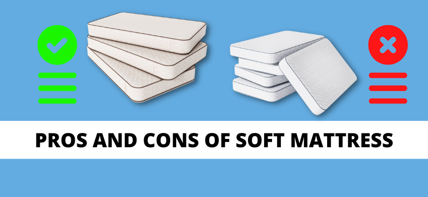 Pros and Cons of Soft Mattress